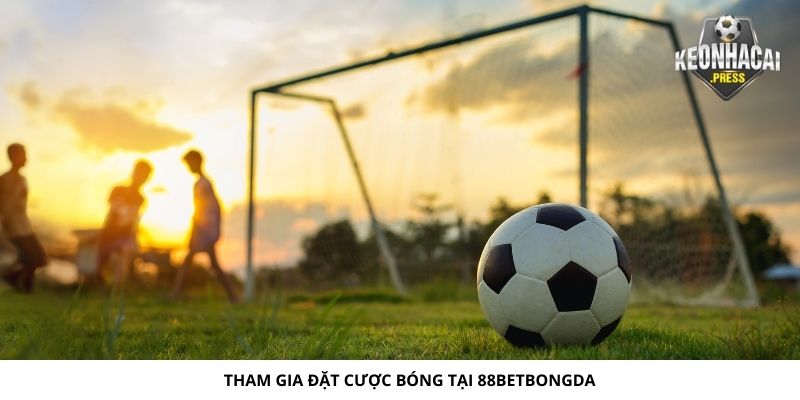 88betbongda Là Gì? Giới Thiệu Nhanh Về Nhà Cái Uy Tín 2024 - bản quyền Kèo Nhà Cái 88 Tham gia đặt cược bóng tại 88betbongda