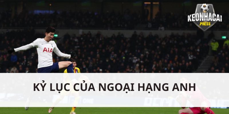 Giải Ngoại Hạng Anh Sân Chơi Vô Địch Quốc Gia Số 1 hành Tinh - bản quyền Kèo Nhà Cái 88 Những con số ấn tượng của EPL